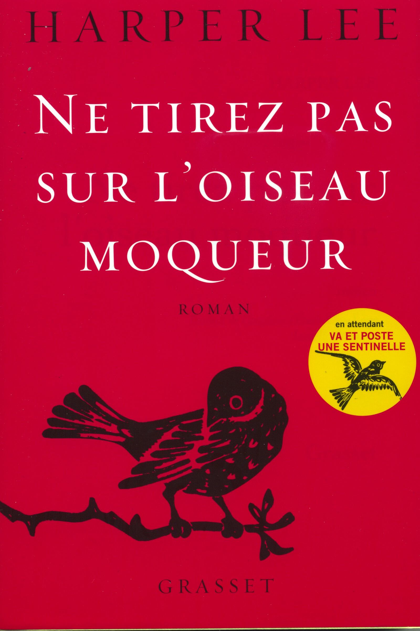 Ne Tirez Pas Sur L'oiseau Moqueur Résumé Lee : Ne tirez pas sur l'oiseau moqueur (nouv. éd.) | PARINFO